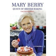 Mary Berry Queen of British Baking The Biography, Paperback