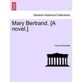 thumbnail image 1 of Mary Bertrand. [A Novel.] Paperback, 1 of 1