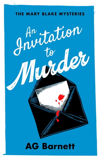 Mary Blake Mystery An Invitation to Murder: A Feisty Female Detective Cozy Mystery, Book 1, (Paperback)