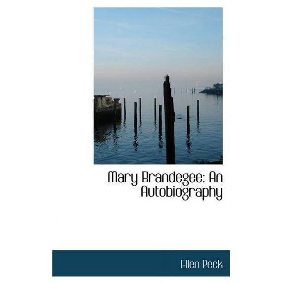 Mary Brandegee: An Autobiography (Hardcover)