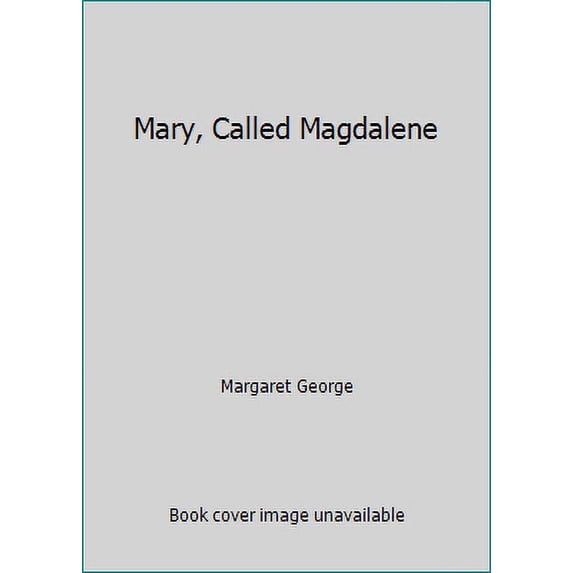 Pre-Owned Mary Called Magdalene : A Novel (Hardcover) 9781405005401