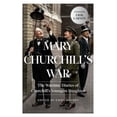 thumbnail image 1 of Mary Churchill's War: The Wartime Diaries of Churchill's Youngest Daughter, (Paperback), 1 of 1