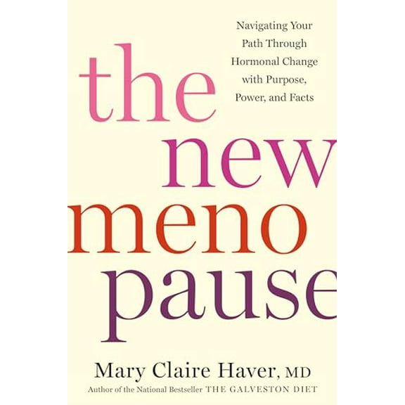 Pre-Owned The New Menopause: Navigating Your Path Through Hormonal Change with Purpose, Power, and Facts