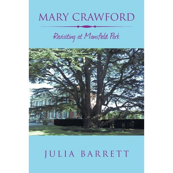 Mary Crawford : Revisiting at Mansfield Park