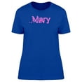 thumbnail image 1 of Mary Cute Pink Heart Name T-Shirt Women -Image by Shutterstock, Female Medium, 1 of 2