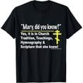 thumbnail image 1 of Mary, Did You Know... Yes, she did! T-Shirt, 1 of 4