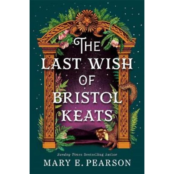Mary E. Pearson The Last Wish of Bristol Keats (Hardcover) Courting of Bristol Keats