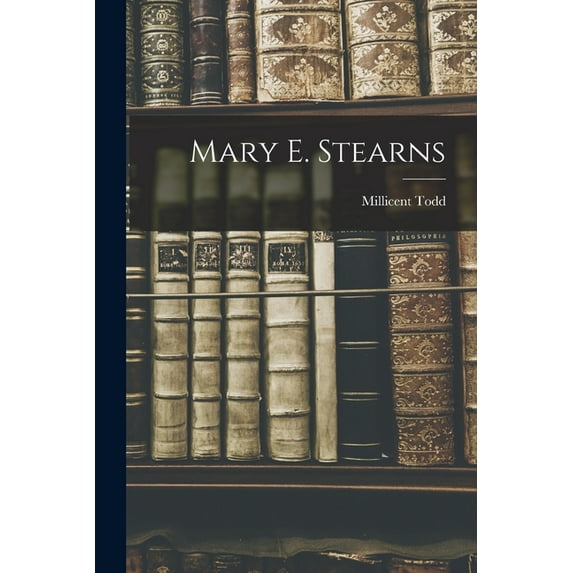 Mary E. Stearns (Paperback)