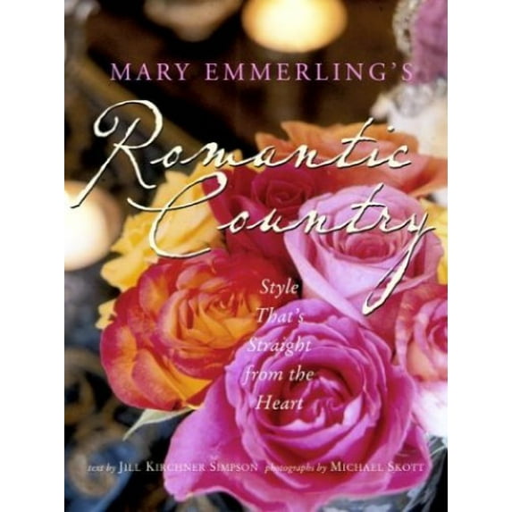 Pre-Owned Mary Emmerling's Romantic Country: Style That's Straight from the Heart (Hardcover) 0609610090 9780609610091