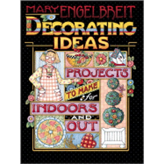 Mary Engelbreit Decorating Ideas: Projects to Make for Indoors and Out