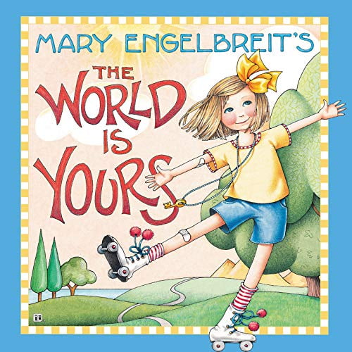 Pre-Owned Mary Engelbreit's the World Is Yours (Hardcover) 006288994X 9780062889942