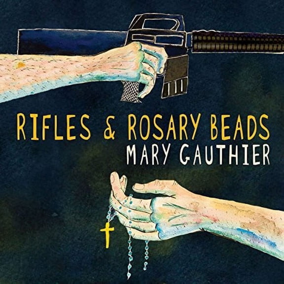 Mary Gauthier - Rifles & Rosary Beads - Rock - Vinyl
