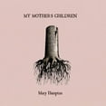 thumbnail image 1 of Mary Hampton - My Mother's Children - Folk Music - CD, 1 of 1