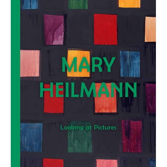 Mary Heilmann: Looking at Pictures (Hardcover)