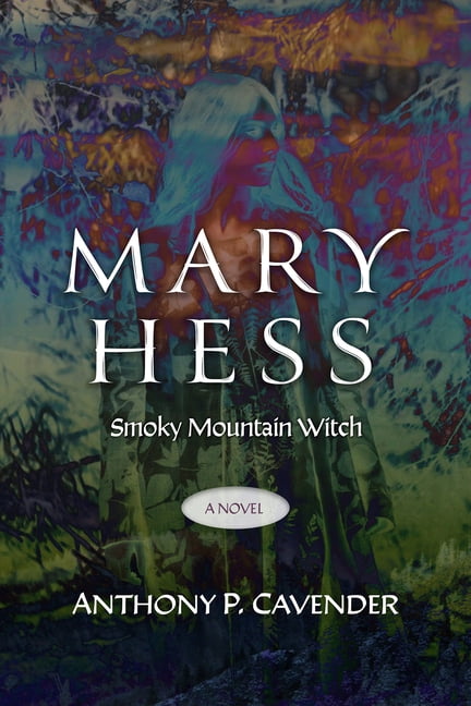 Mary Hess, Smoky Mountain Witch, (Paperback)