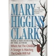 thumbnail image 1 of Pre-Owned Mary Higgins Clark: Three Complete Novels: Where Are The Children; A Stranger Is Watching; The Cradle Will Fall, 9780517123157, 0517123150, Hardcover,, 1 of 1