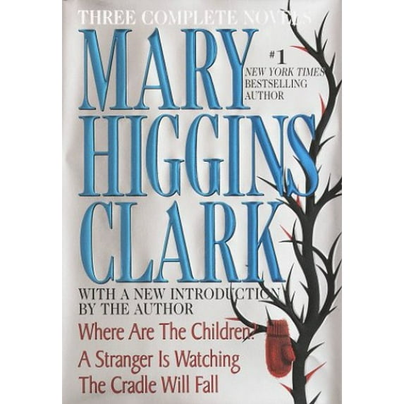 Pre-Owned Mary Higgins Clark: Three Complete Novels: Where Are The Children; A Stranger Is Watching; The Cradle Will Fall, 9780517123157, 0517123150, Hardcover,