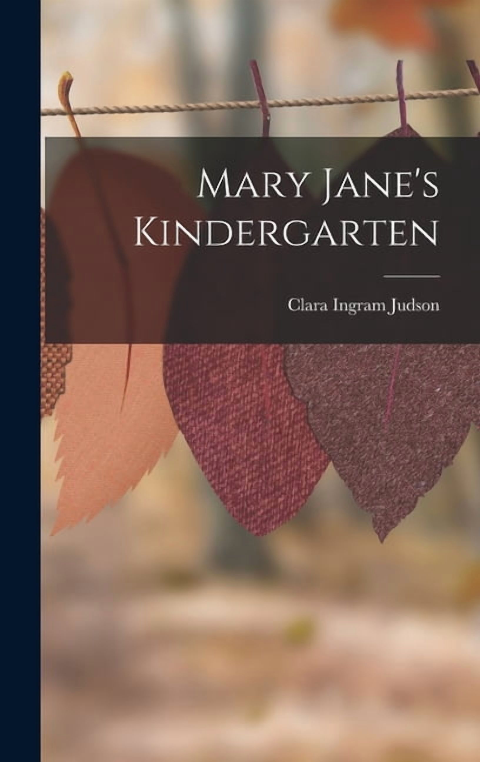 Mary Jane's Kindergarten, (Hardcover)