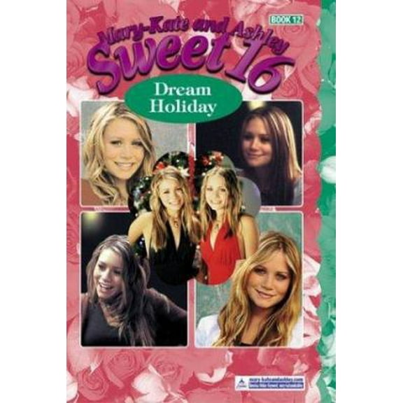 Pre-Owned Mary-Kate & Ashley Sweet 16 #12: Dream Holiday (Paperback) 006055648X 9780060556488