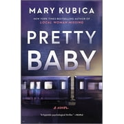 Pretty Baby A Thrilling Suspense Novel from the NYT Bestselling Author of Local Woman Missing Paperback