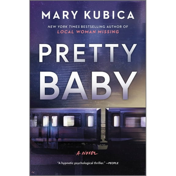 Pretty Baby: A Thrilling Suspense Novel from the NYT Bestselling Author of Local Woman Missing (Paperback)