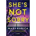 thumbnail image 1 of Mary Kubica: She's Not Sorry: A Novel (Hardcover), 1 of 1