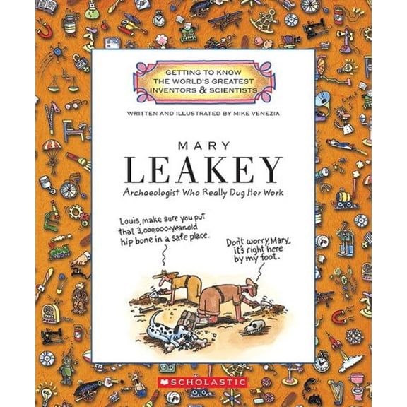 Pre-Owned Getting to Know the World's Greatest Inventors & Scientists (Hardcover): Mary Leakey: Archaeologist Who Really Dug Her Work (Hardcover)