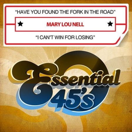 Mary Lou Nell - Have You Found The Fork In The Road / I Can't Win For Losing (Digital 45) - Country - CD