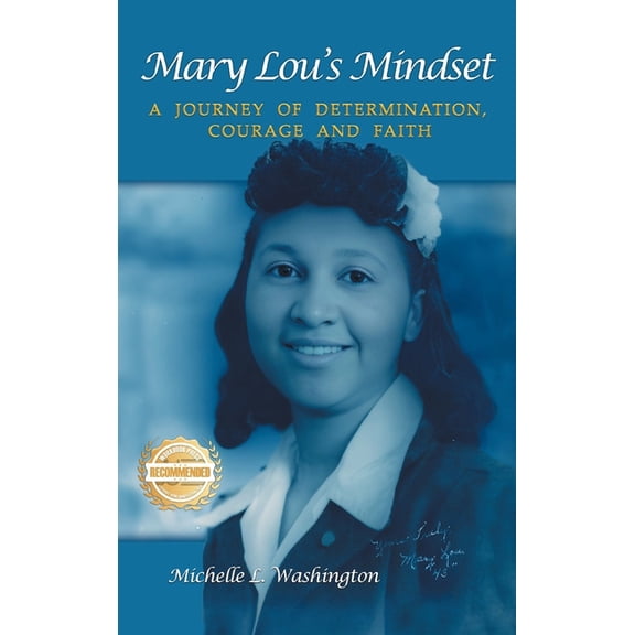 Mary Lou's Mindset: A Journey of Determination, Courage and Faith, (Hardcover)
