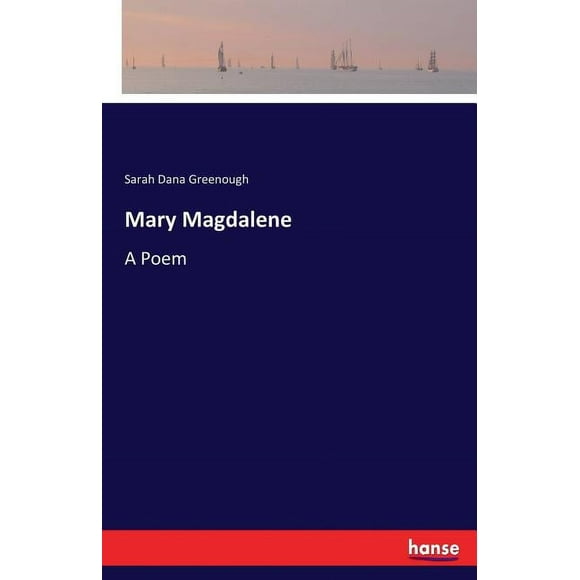 Mary Magdalene: A Poem, (Paperback)