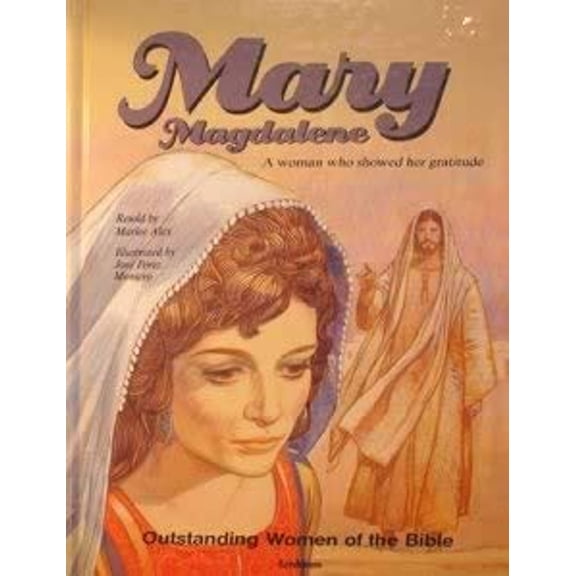 Pre-Owned Mary Magdalene: A Woman Who Showed Her Gratitude (Outstanding Women of the Bible), 9780802850294, 0802850294, Hardcover, English Language edition