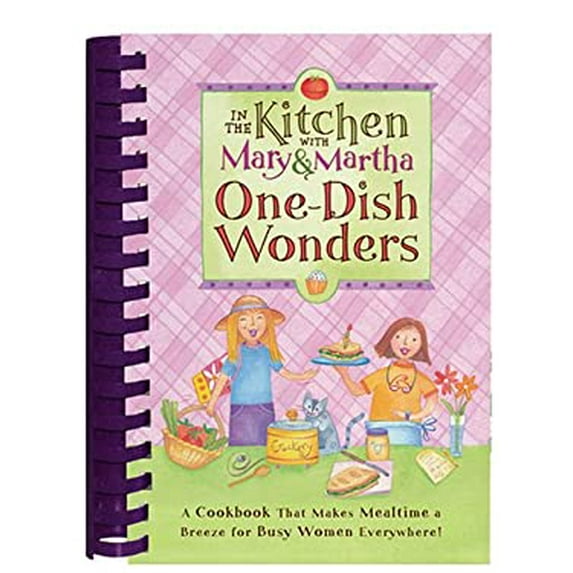 Pre-Owned In the Kitchen with Mary and Martha: One Dish Wonders (In the Kitchen With Mary & Martha) (Plastic Comb) 1597890111 9781597890113