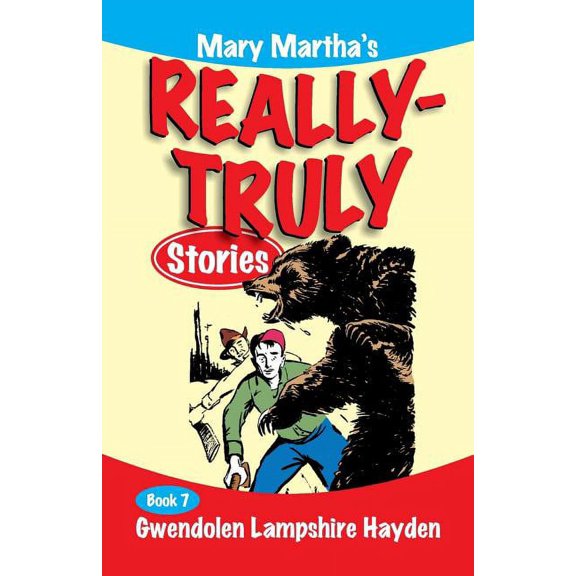 Mary Martha's Really Truly Stories: Book 7, (Paperback)