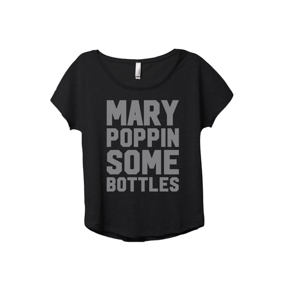 Mary Poppin Some Bottles Women's Fashion Slouchy Dolman T-Shirt Tee Heather Black Large