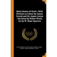 thumbnail image 1 of Mary Queen-Of-Scots / With Pictures in Colour by James Orrock and Sir James Linton; The Story by Walter Wood; Ed. by W. Shaw Sparrow (Hardcover), 1 of 1