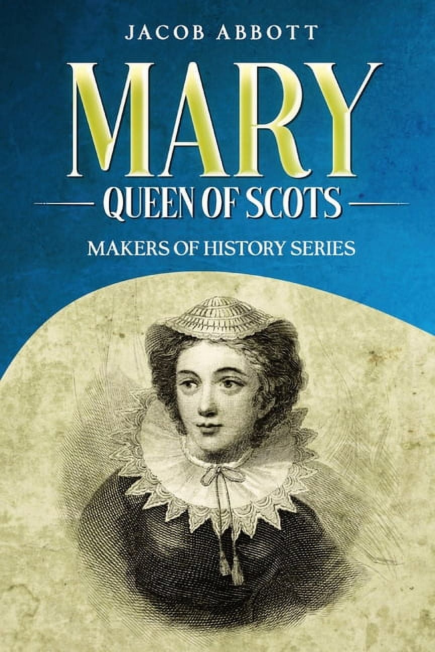 Mary, Queen of Scots: Makers of History Series (Paperback