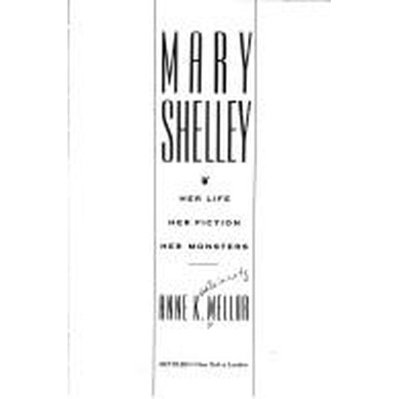 Pre-Owned Mary Shelley, Her Life, Her Fiction, Her Monsters (Hardcover) 0416017614 9780416017618