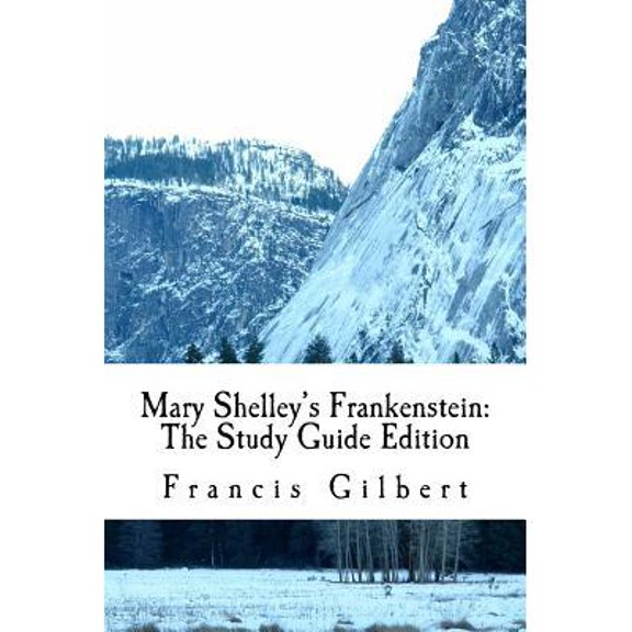 Mary Shelley's Frankenstein: The Study Guide Edition: Complete text & integrated study guide