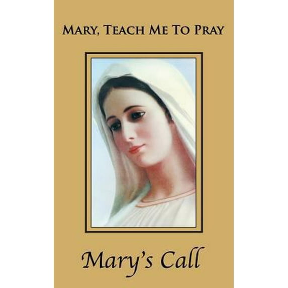 Pre-Owned Mary, Teach Me to Pray (Paperback)