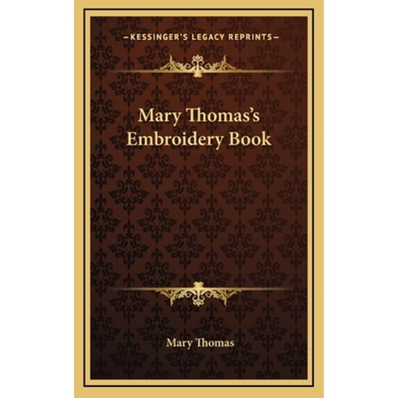 Mary Thomas's Embroidery Book (Hardcover) by Mary Thomas