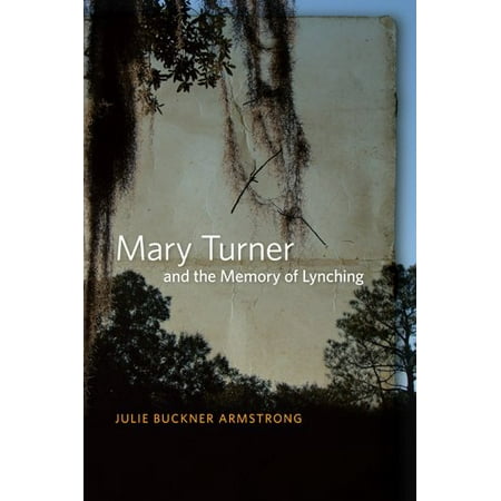 Pre-Owned Mary Turner and the Memory of Lynching 9780820337661 0820337668 Paperback