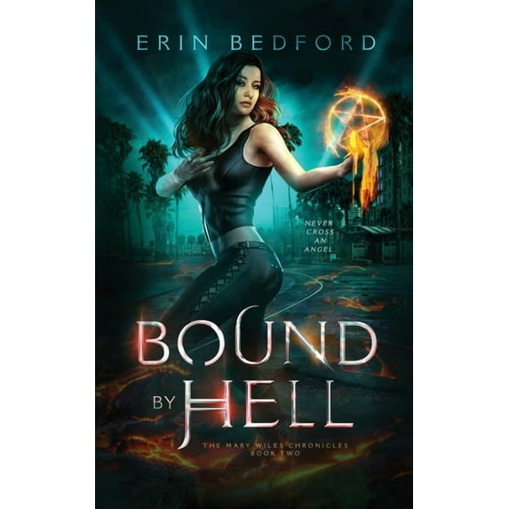 Mary Wiles Chronicles Bound By Hell, Book 2, (Paperback)