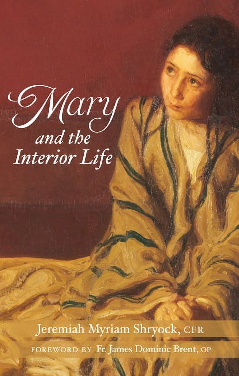 Mary and the Interior Life, (Paperback) - Walmart.com