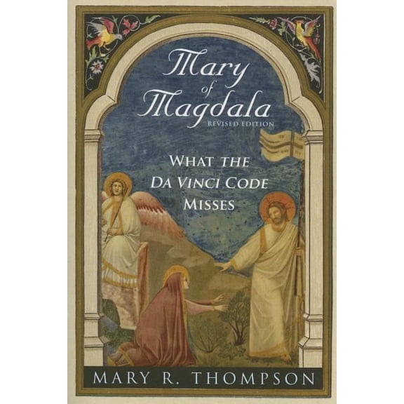 Mary of Magdala (Revised Edition): What the Da Vinci Code Misses (Paperback)