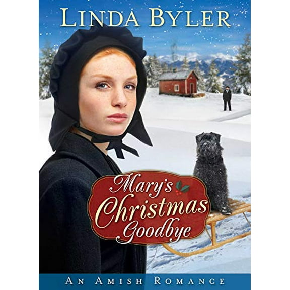 Pre-Owned Mary's Christmas Goodbye: An Amish Romance (Mass Market Paperback) 1680993666 9781680993660