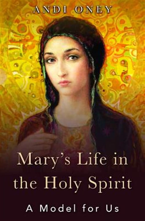 Mary's Life in the Holy Spirit: Spiritual Growth Guide