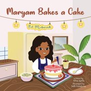 Ramadhan and Eid for Kids Maryam Bakes a Cake, Paperback