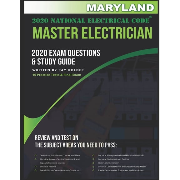 Maryland 2020 Master Electrician Exam Study Guide and Questions: 400+ Questions for study on the 2020 National Electrical Code