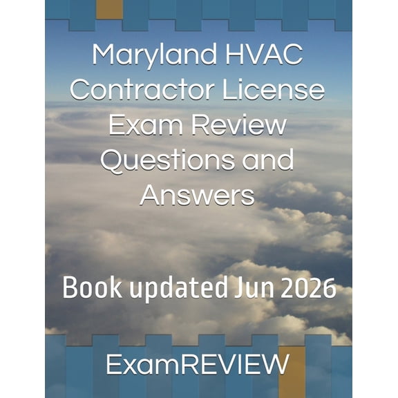 Maryland HVAC Contractor License Exam Review Questions and Answers, (Paperback)