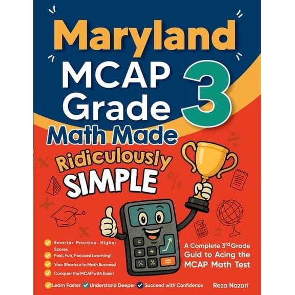 Maryland MCAP Grade 3 Math Made Ridiculously Simple: A Comprehensive 3rd Grade Guide to Acing MCAP Math Test, (Paperback)